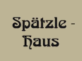 Gutschein Spätzle-Haus bestellen